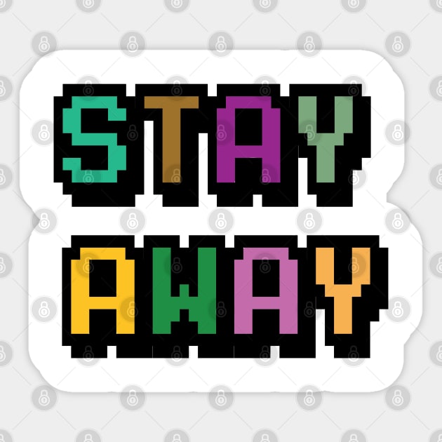 Stay Away Sticker by blckpage